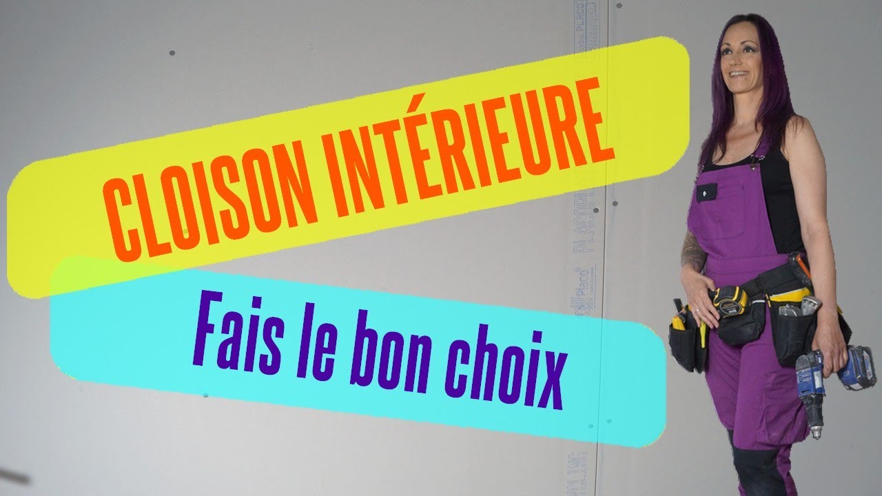 TUTO/DIY : Comment bien choisir ta cloison intérieure en plaque de plâtre?