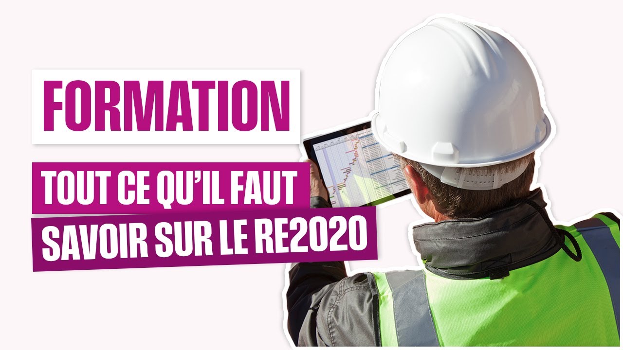 [Formation] Connaissez-vous la RE2020 ?