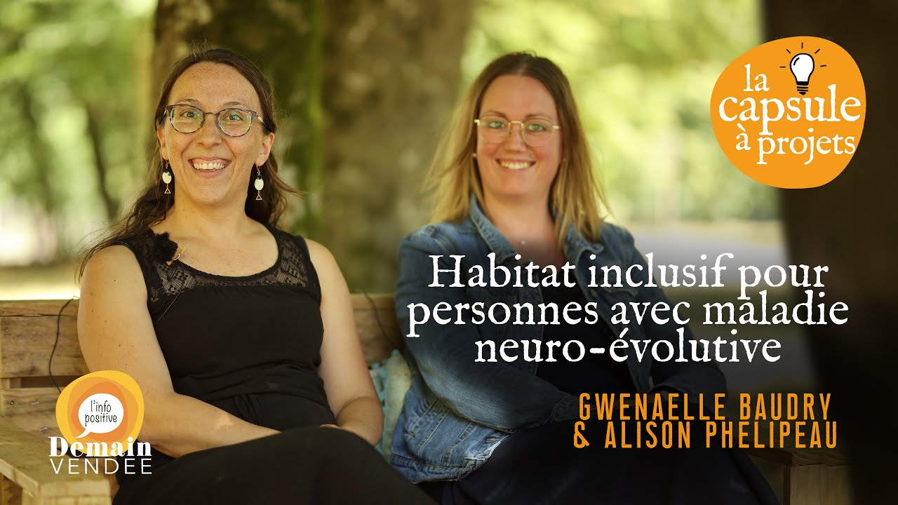 Capsule à Projets #28 - Habitat inclusif pour personnes avec maladie neuro-évolutive