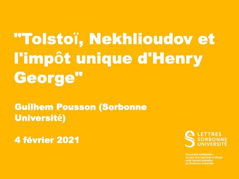 Guilhem Pousson (Sorbonne Université): "Tolstoï, Nekhlioudov et l'impôt unique d'Henry George"