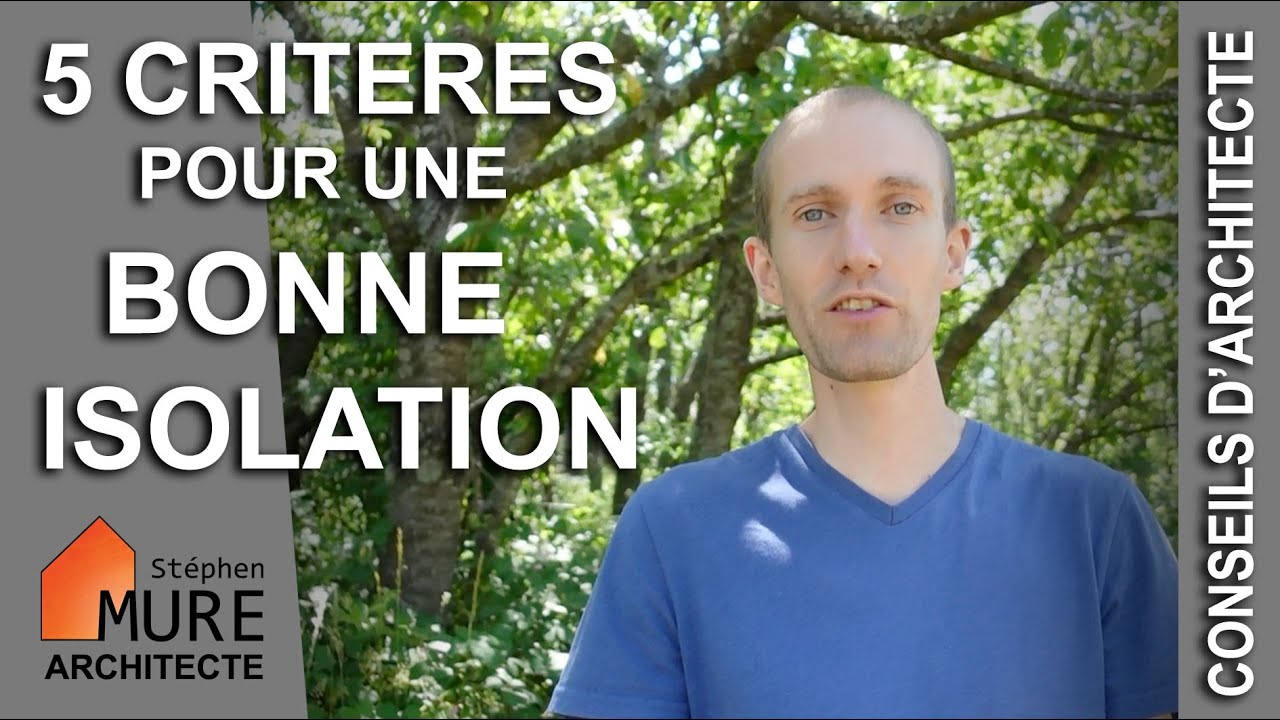 Comment bien isoler sa maison ? 5 critères pour une isolation performante