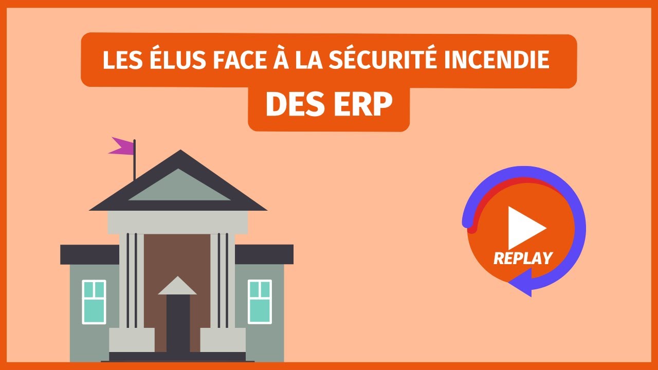 Webinaire BatiFire : les élus face à la sécurité incendie des ERP