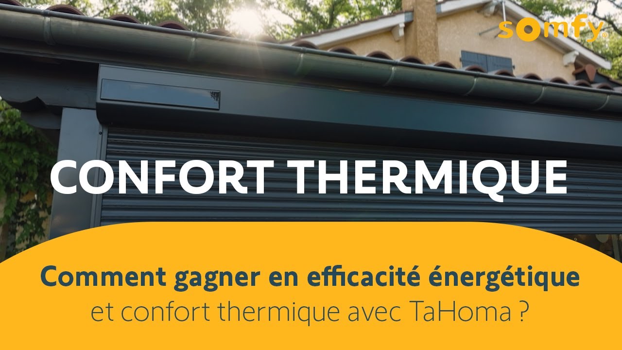 Comment améliorer le confort thermique d’un logement | Somfy
