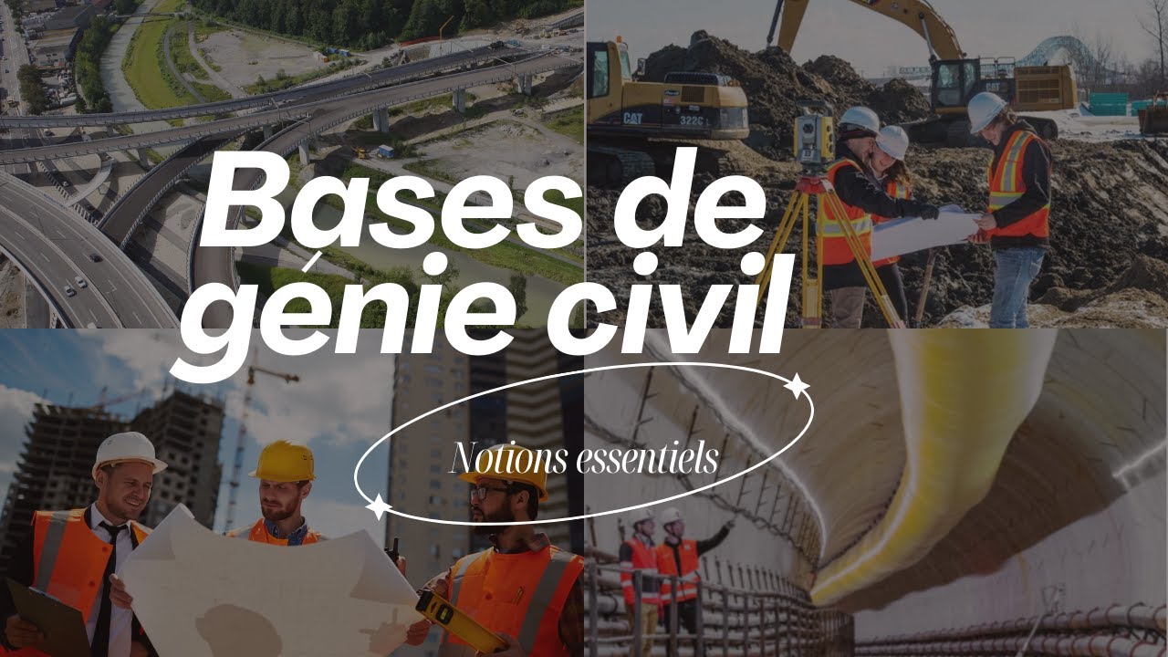 Les Bases en génie civil que vous devez apprendre