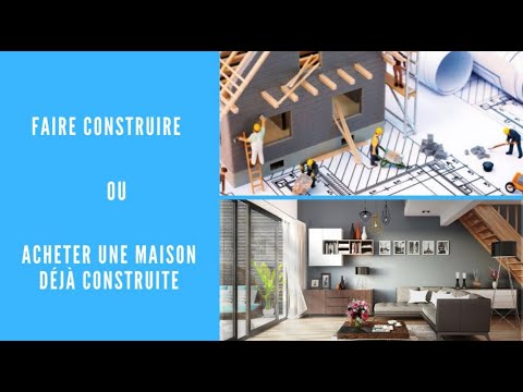 Immobilier :  Pourquoi Acheter ou construire sa maison ?