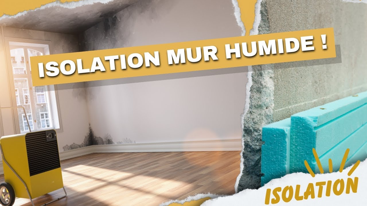 Comment isoler efficacement un mur humide ?