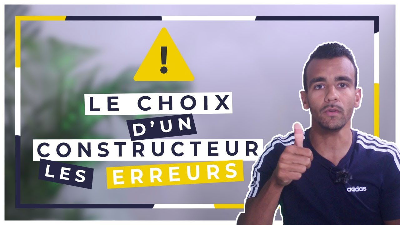 Constructeur maison neuve 5 erreurs à ne pas faire !