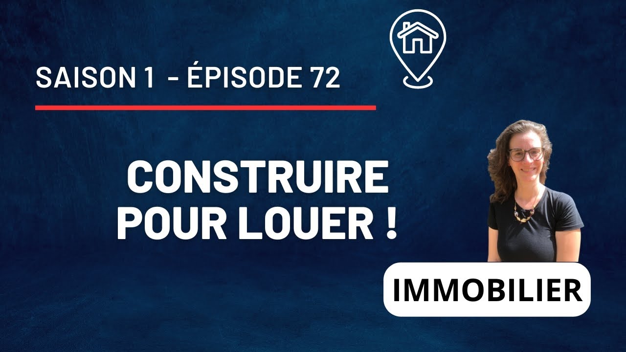 Construire une maison pour la louer, est ce rentable ? - S1 E72